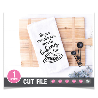 Some People Are Worth Baking For SVG