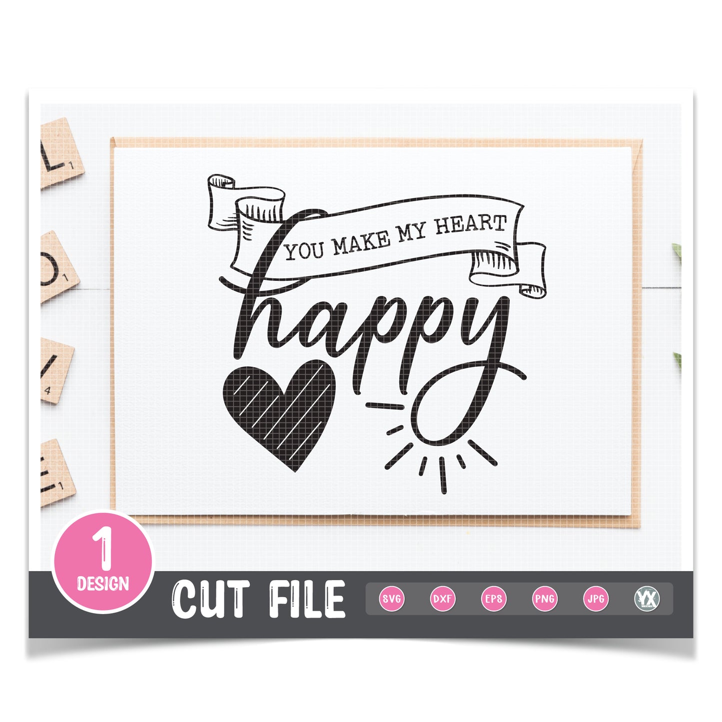 You Make My Heart Happy SVG