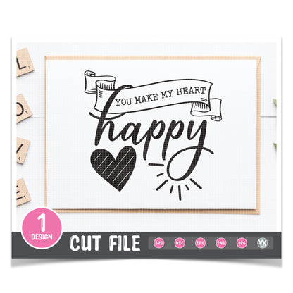 You Make My Heart Happy SVG