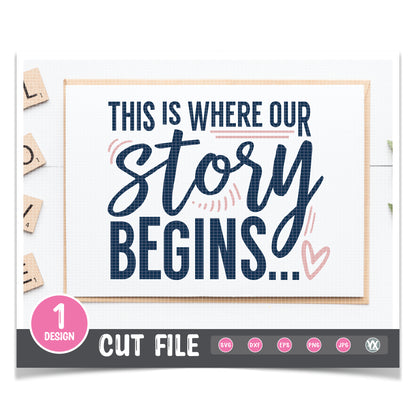 This Is Where Our Story Begins SVG