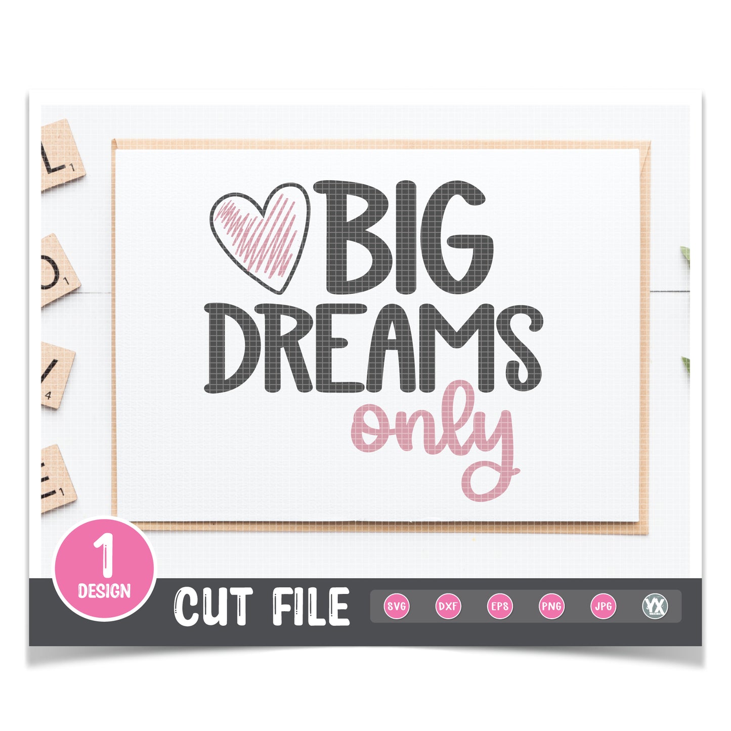 Big Dreams Only SVG