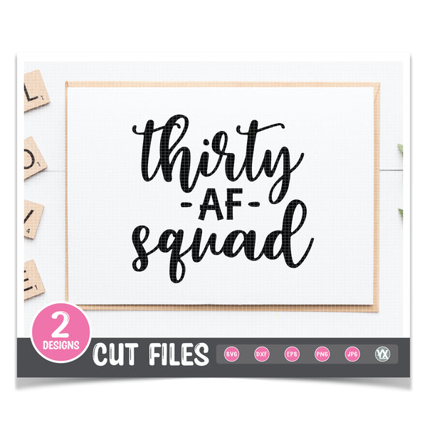 Thirty AF & Thirty AF Squad SVG Set