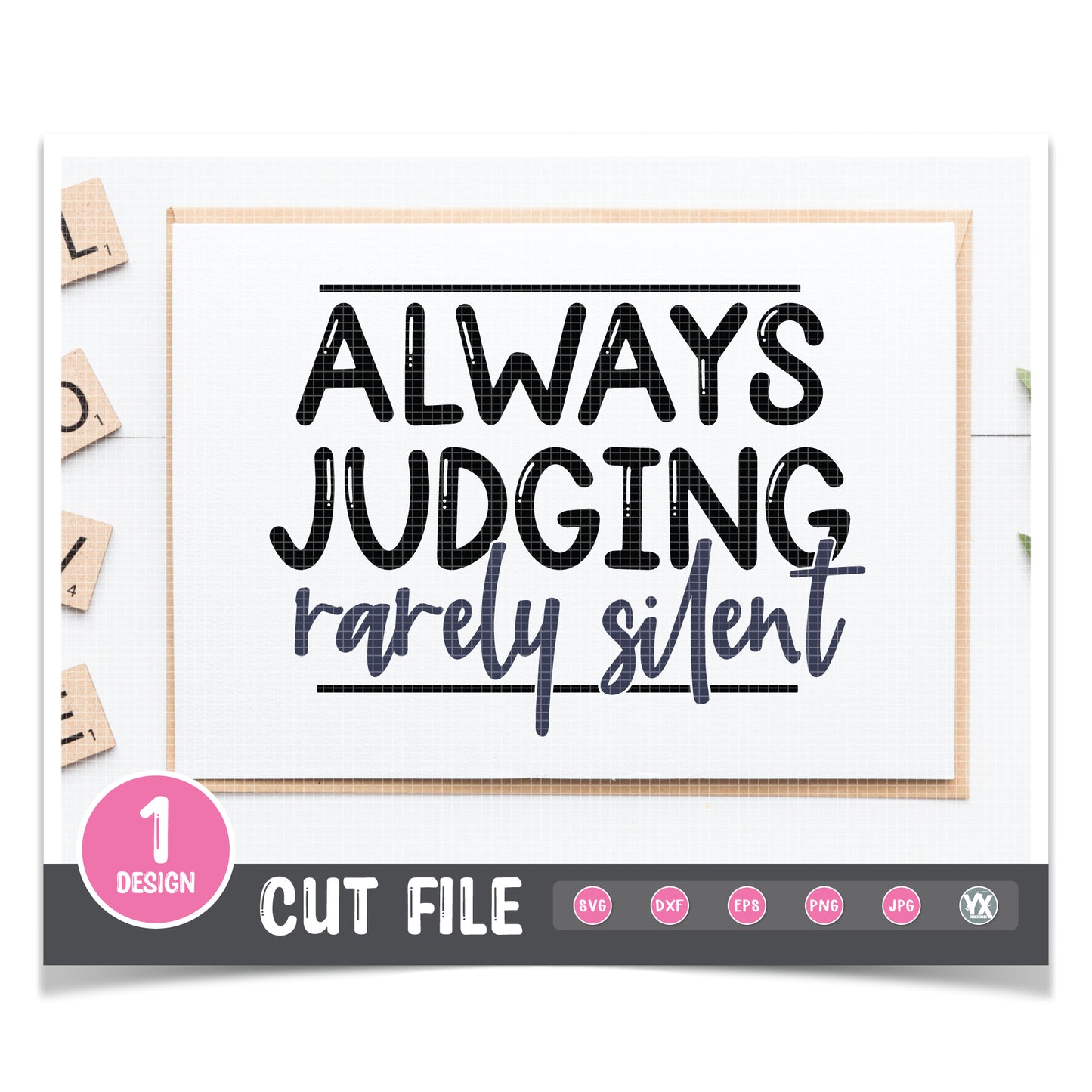 Always Judging, Rarely Silent SVG