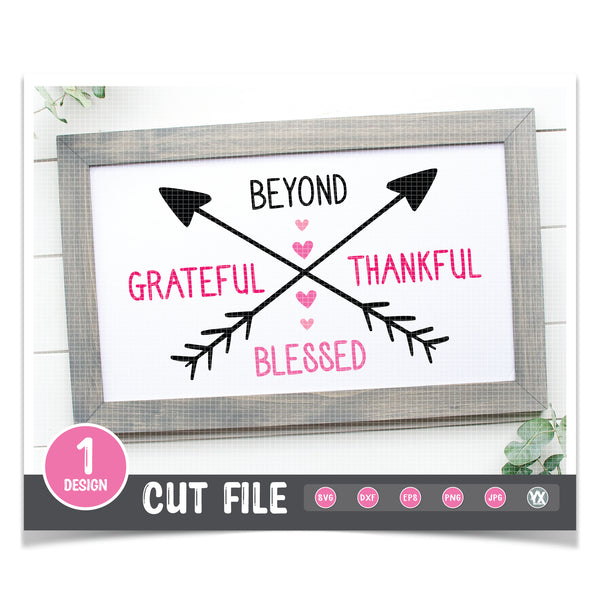 Beyond Grateful, Thankful, Blessed SVG