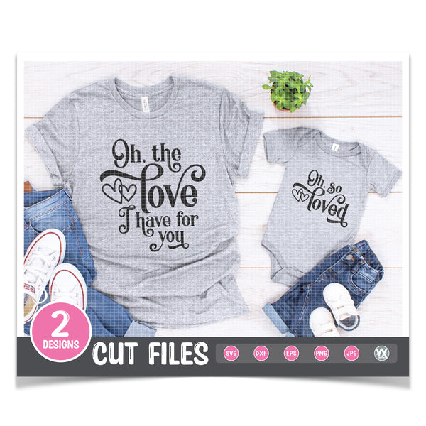 Oh, The Love SVG Bundle - Mommy & Me Set
