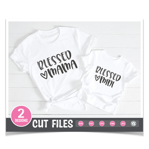 Blessed Mama & Mini - Mommy & Me SVG