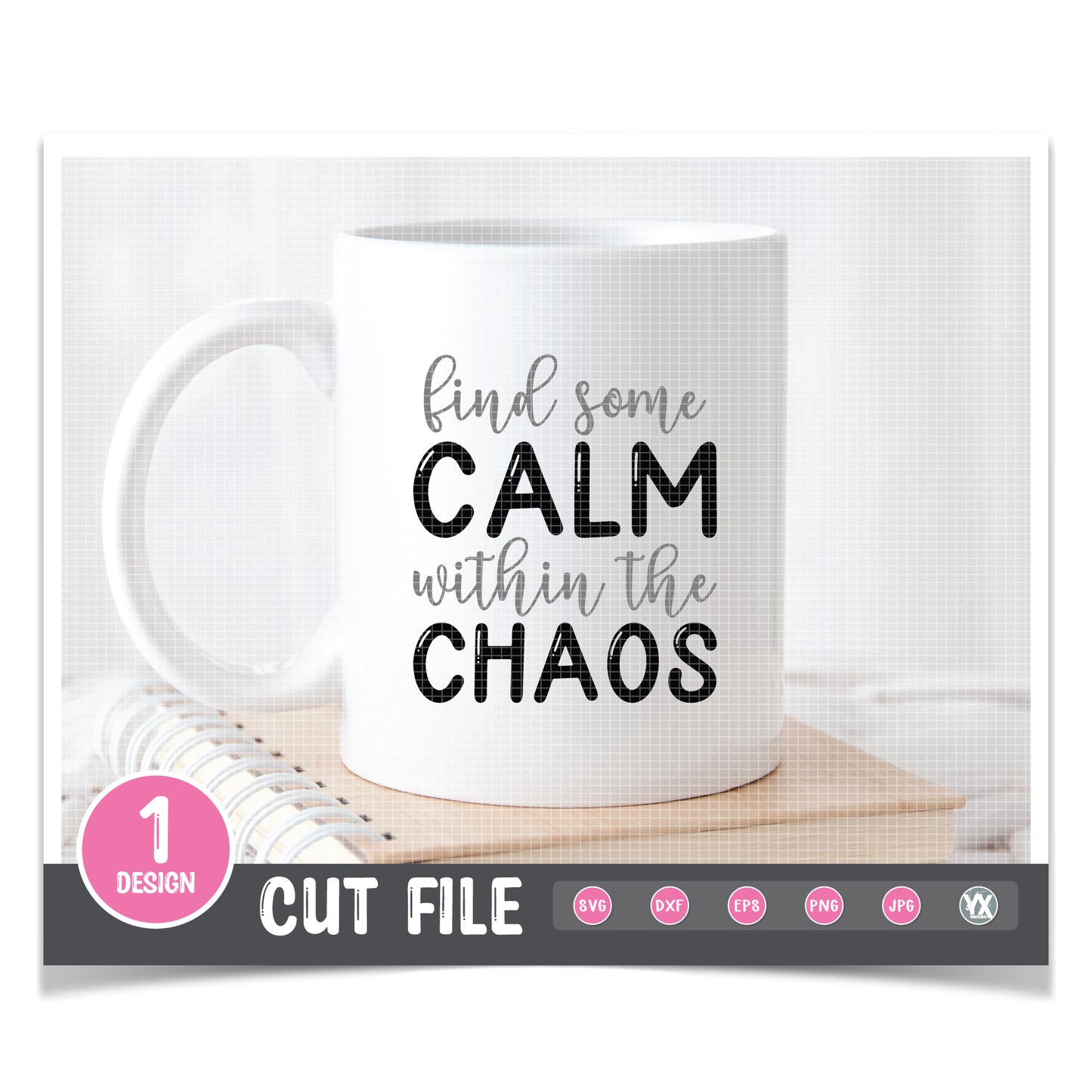Find Some Calm Within the Chaos SVG