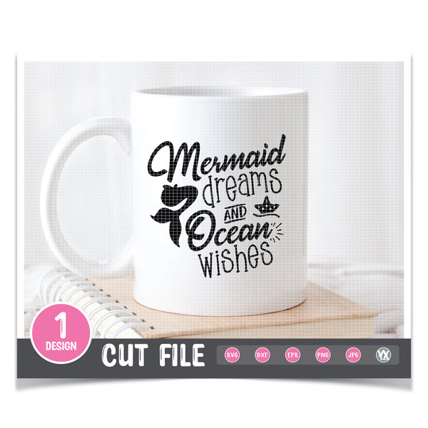 Mermaid Dreams and Ocean Wishes SVG