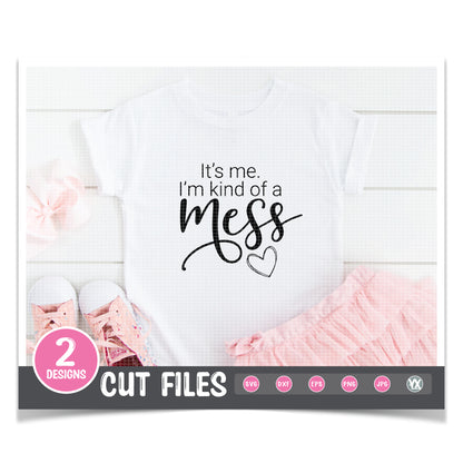 I Made a Mess & I'm Kind of a Mess - Mommy & Me SVG