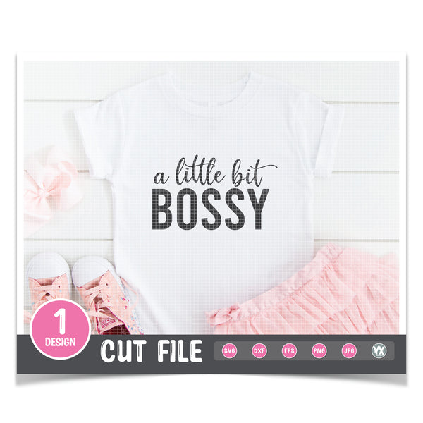 A Little Bit Bossy SVG