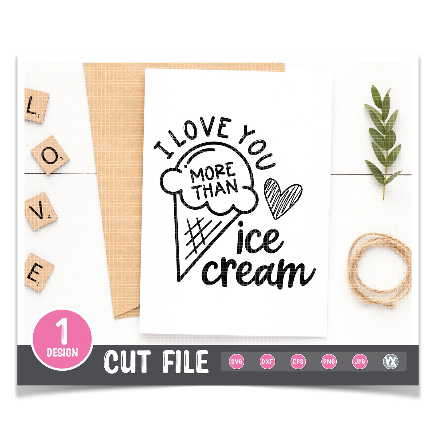 I Love You More Than Ice Cream SVG