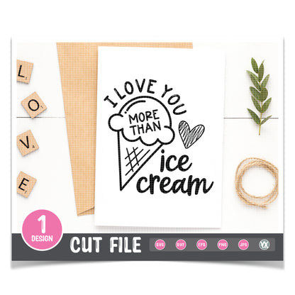I Love You More Than Ice Cream SVG