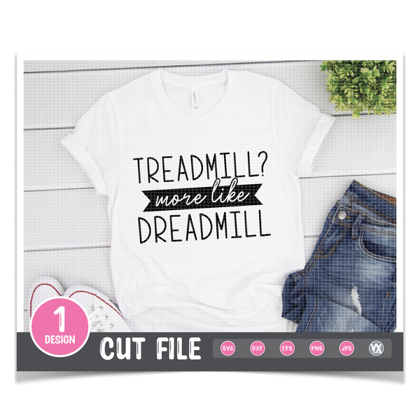 Treadmill? More Like Dreadmill SVG