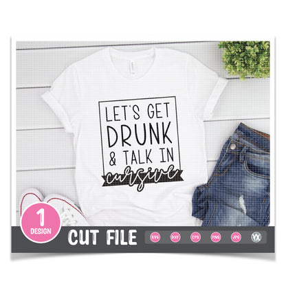Let's Get Drunk & Talk in Cursive SVG