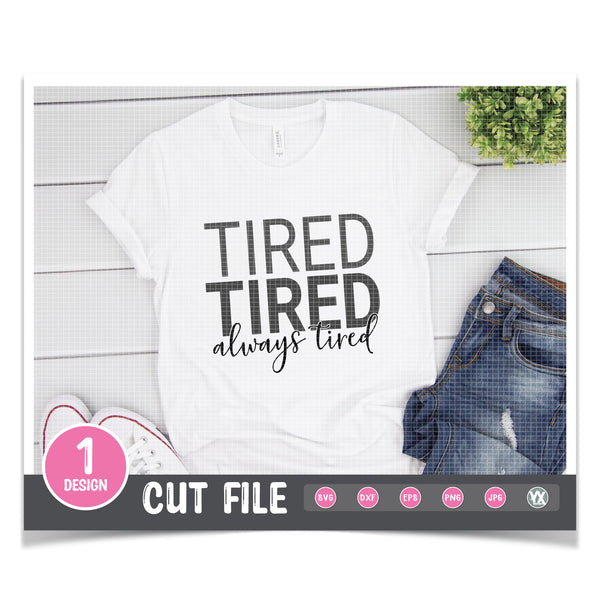 Tired, Tired, Always Tired SVG