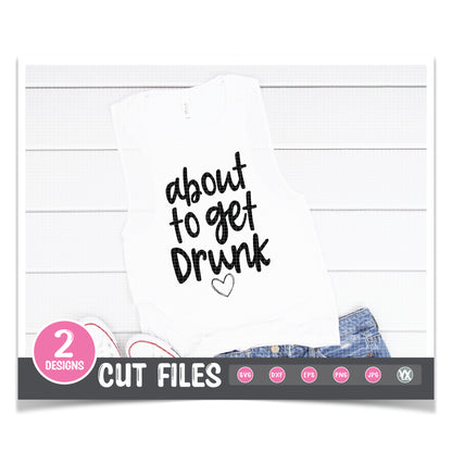 About to Get Married & About to Get Drunk SVG