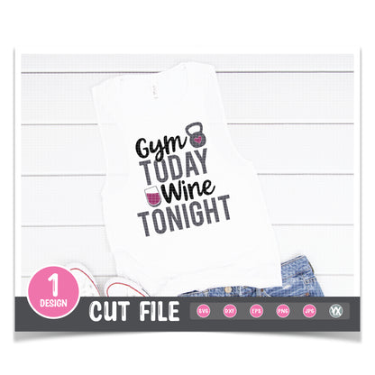 Gym Today, Wine Tonight SVG