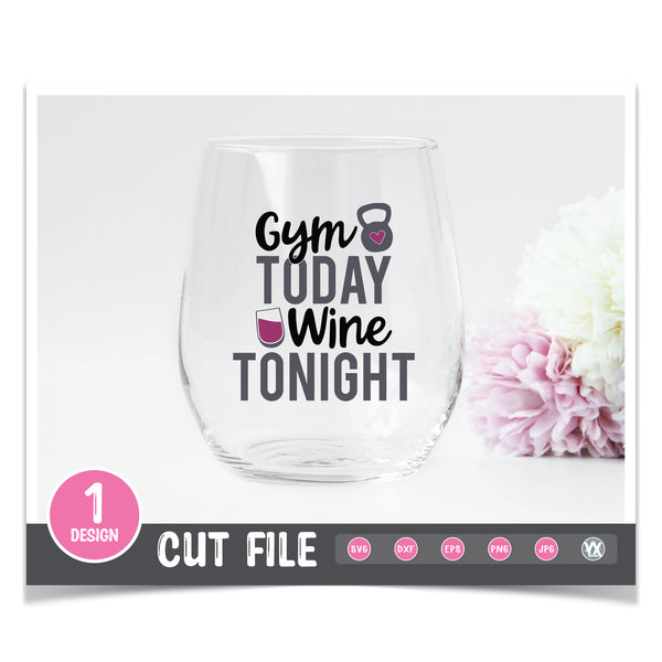 Gym Today, Wine Tonight SVG